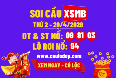 Soi Cầu XSMB 20/4/2026 | Dự Đoán XSMB Thứ 2