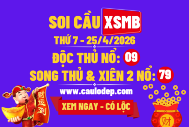 Soi Cầu XSMB 25/4/2026 | Dự Đoán XSMB Thứ 7