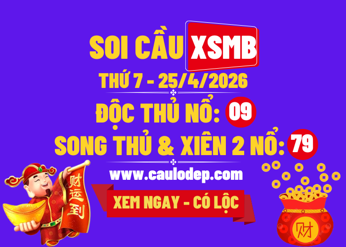 Soi Cầu XSMB 25/4/2026 | Dự Đoán XSMB Thứ 7