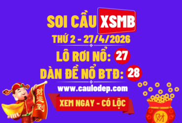 Soi Cầu XSMB 27/4/2026 | Dự Đoán XSMB Thứ 2