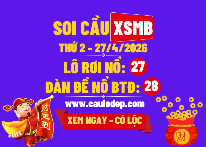 Soi Cầu XSMB 27/4/2026 | Dự Đoán XSMB Thứ 2