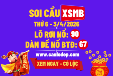 Soi Cầu XSMB 3/4/2026 | Dự Đoán XSMB Thứ 6