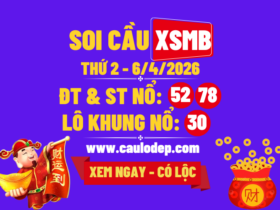 Soi Cầu XSMB 6/4/2026 | Dự Đoán XSMB Thứ 2