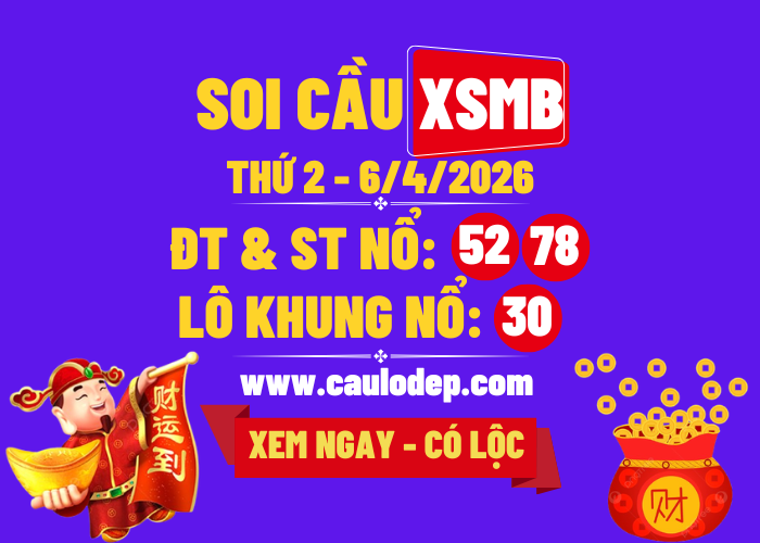 Soi Cầu XSMB 6/4/2026 | Dự Đoán XSMB Thứ 2