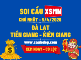 Soi Cầu XSMN 5/4/2026 | Dự Đoán XSMN Chủ Nhật - Kịch trần!