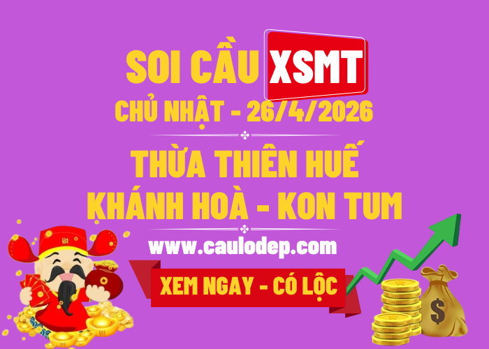 Soi Cầu XSMT 26/4/2026 | Dự Đoán XSMT CN - Bay phấp phới!