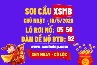 Soi Cầu XSMB 10/5/2026 | Dự Đoán XSMB CN