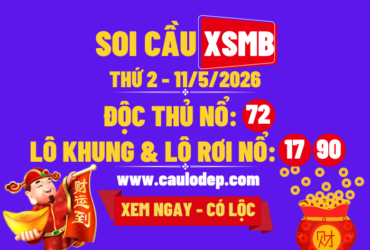 Soi Cầu XSMB 11/5/2026 | Dự Đoán XSMB Thứ 2