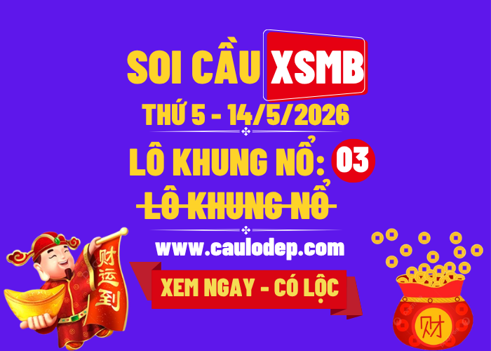 Soi Cầu XSMB 14/5/2026 | Dự Đoán XSMB Thứ 5