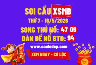 Soi Cầu XSMB 16/5/2026 | Dự Đoán XSMB Thứ 7