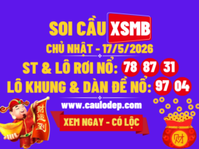 Soi Cầu XSMB 17/5/2026 | Dự Đoán XSMB CN