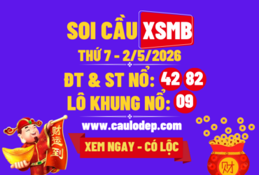 Soi Cầu XSMB 2/5/2026 | Dự Đoán XSMB Thứ 7