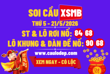 Soi Cầu XSMB 21/5/2026 | Dự Đoán XSMB Thứ 5