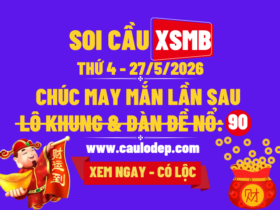 Soi Cầu XSMB 27/5/2026 | Dự Đoán XSMB Thứ 4