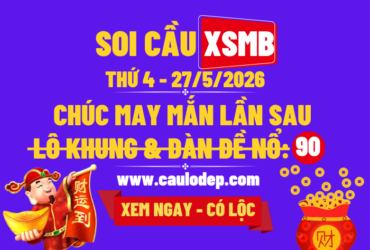 Soi Cầu XSMB 27/5/2026 | Dự Đoán XSMB Thứ 4