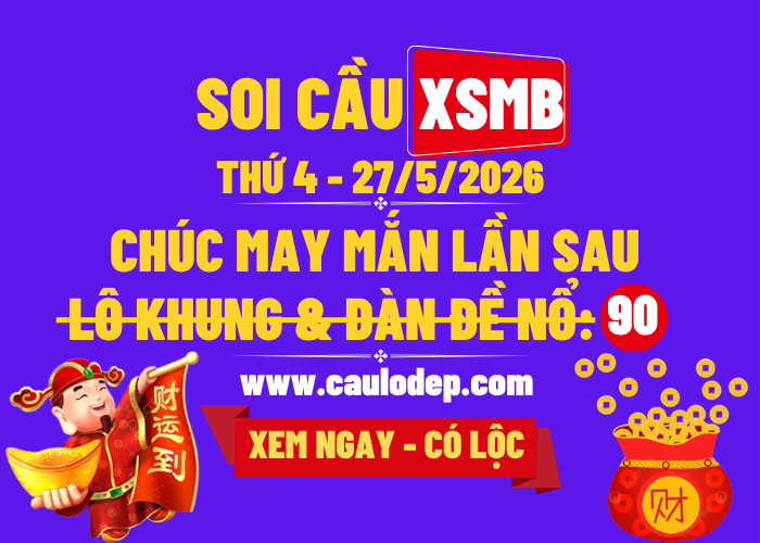 Soi Cầu XSMB 27/5/2026 | Dự Đoán XSMB Thứ 4