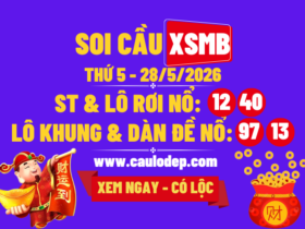 Soi Cầu XSMB 28/5/2026 | Dự Đoán XSMB Thứ 5