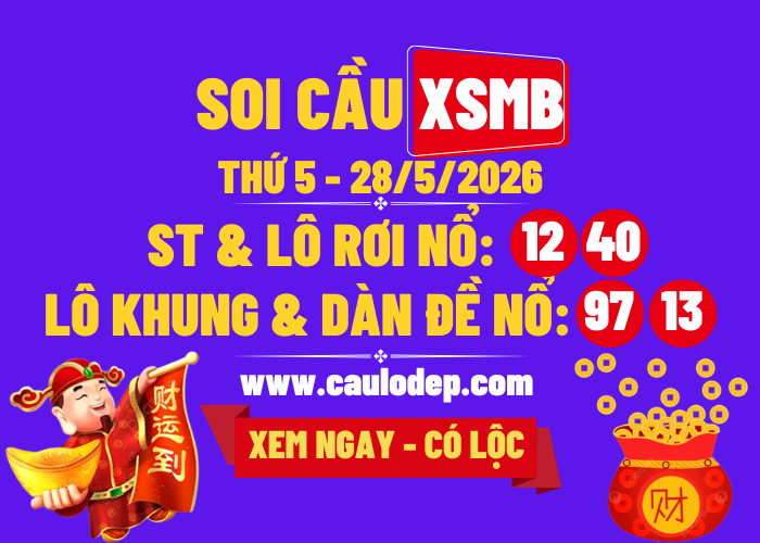 Soi Cầu XSMB 28/5/2026 | Dự Đoán XSMB Thứ 5