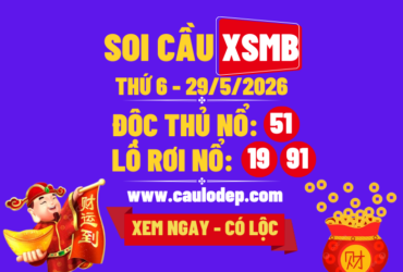 Soi Cầu XSMB 29/5/2026 | Dự Đoán XSMB Thứ 6