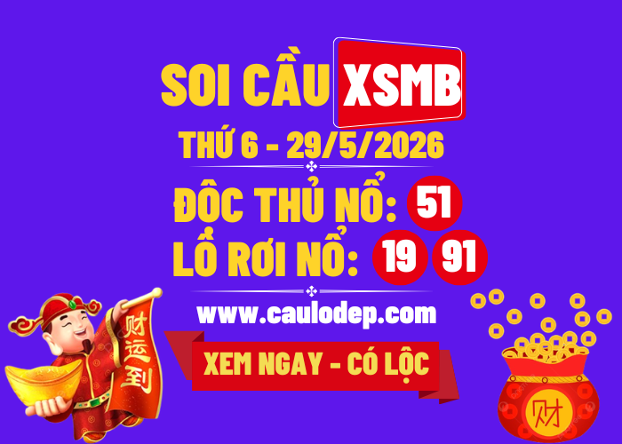 Soi Cầu XSMB 29/5/2026 | Dự Đoán XSMB Thứ 6