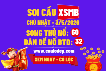 Soi Cầu XSMB 3/5/2026 | Dự Đoán XSMB CN