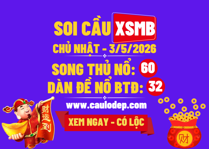 Soi Cầu XSMB 3/5/2026 | Dự Đoán XSMB CN