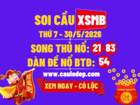 Soi Cầu XSMB 30/5/2026 | Dự Đoán XSMB Thứ 7