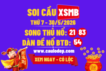 Soi Cầu XSMB 30/5/2026 | Dự Đoán XSMB Thứ 7