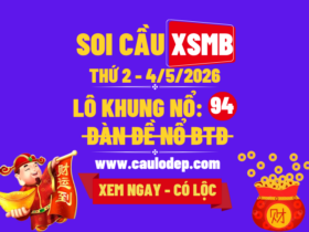 Soi Cầu XSMB 4/5/2026 | Dự Đoán XSMB Thứ 2