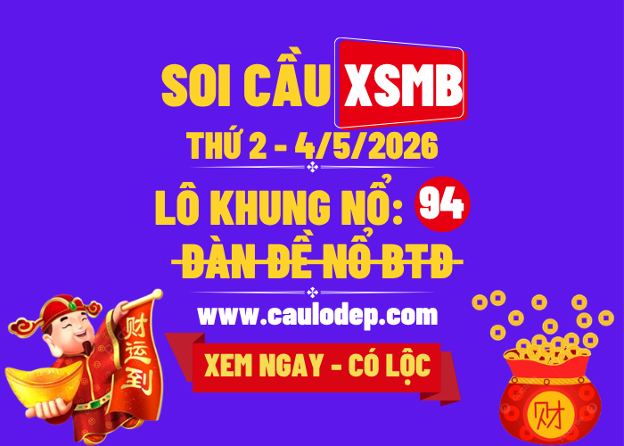 Soi Cầu XSMB 4/5/2026 | Dự Đoán XSMB Thứ 2