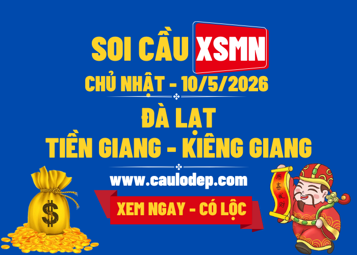 Soi Cầu XSMN 10/5/2026 | Dự Đoán XSMN Chủ Nhật - Kịch trần!