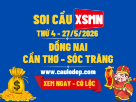 Soi Cầu XSMN 27/5/2026 | Soi Cầu Dự Đoán XSMN Thứ 4