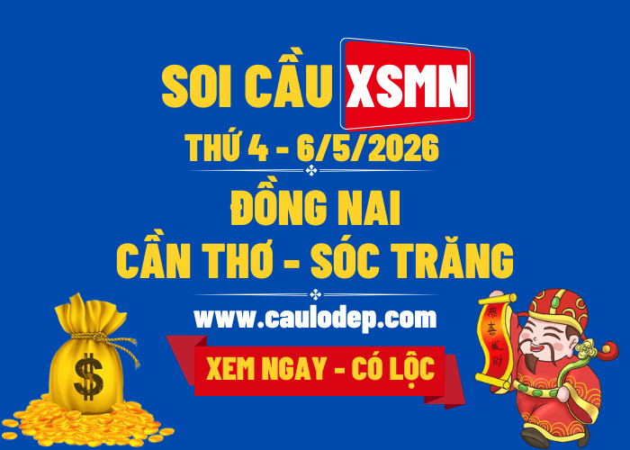 Soi Cầu XSMN 6/5/2026 | Soi Cầu Dự Đoán XSMN Thứ 4