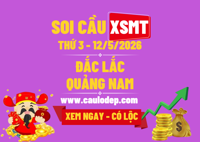 Soi Cầu XSMT 12/5/2026 | Soi Cầu Dự Đoán XSMT Thứ 3