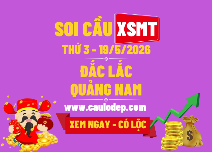 Soi Cầu XSMT 19/5/2026 | Soi Cầu Dự Đoán XSMT Thứ 3