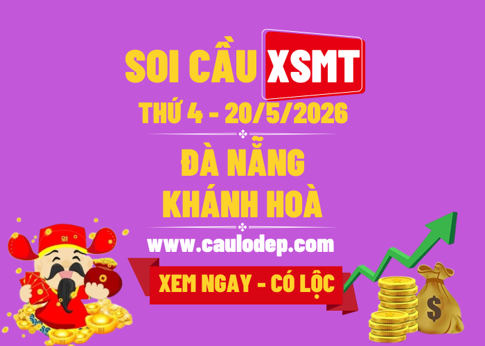Soi Cầu XSMT 20/5/2026 | Dự Đoán XSMT Thứ 4 - Bay phấp phới!
