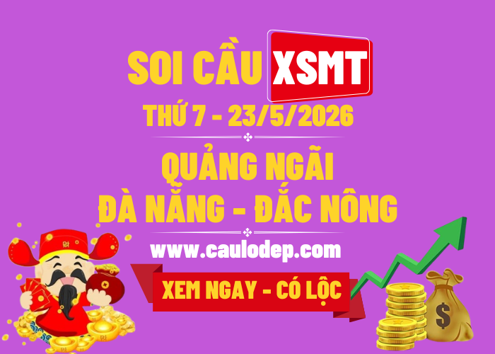 Soi Cầu XSMT 23/5/2026 | Soi Cầu Dự Đoán XSMT Thứ 7