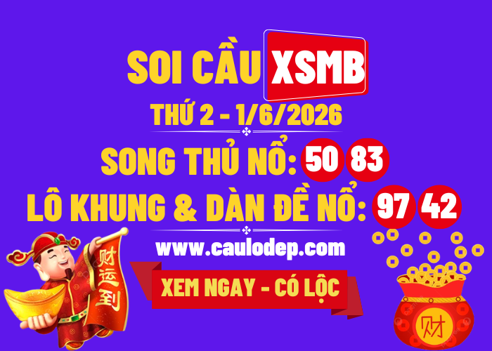 Soi Cầu XSMB 1/6/2026 | Dự Đoán XSMB Thứ 2