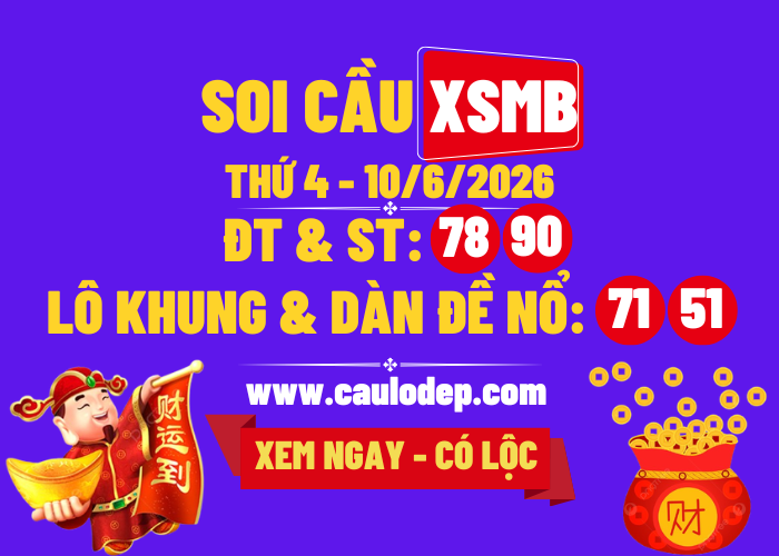 Soi Cầu XSMB 10/6/2026 | Dự Đoán XSMB Thứ 4