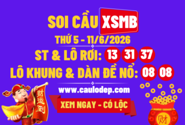 Soi Cầu XSMB 11/6/2026 | Dự Đoán XSMB Thứ 5