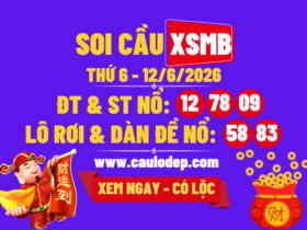 Soi Cầu XSMB 12/6/2026 | Dự Đoán XSMB Thứ 6