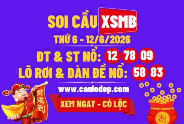Soi Cầu XSMB 12/6/2026 | Dự Đoán XSMB Thứ 6