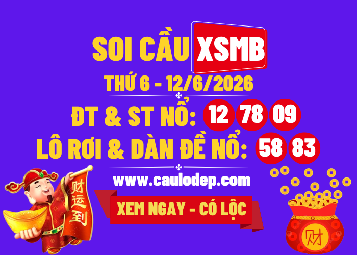 Soi Cầu XSMB 12/6/2026 | Dự Đoán XSMB Thứ 6
