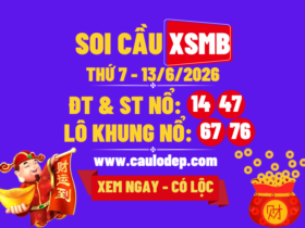 Soi Cầu XSMB 13/6/2026 | Dự Đoán XSMB Thứ 7