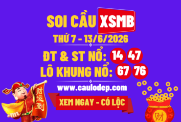 Soi Cầu XSMB 13/6/2026 | Dự Đoán XSMB Thứ 7