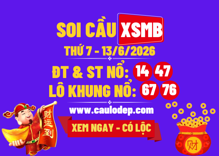 Soi Cầu XSMB 13/6/2026 | Dự Đoán XSMB Thứ 7