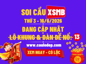 Soi Cầu XSMB 16/6/2026 | Dự Đoán XSMB Thứ 3