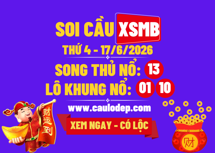 Soi Cầu XSMB 17/6/2026 | Dự Đoán XSMB Thứ 4