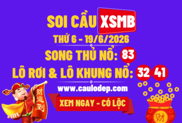 Soi Cầu XSMB 19/6/2026 | Dự Đoán XSMB Thứ 6