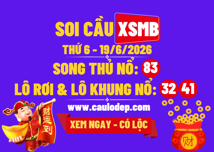Soi Cầu XSMB 19/6/2026 | Dự Đoán XSMB Thứ 6
